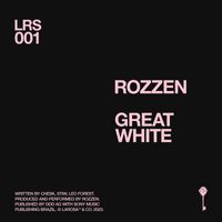 Rozzen - Great White