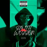 KAYN - Smith & Wesson (Explicit)