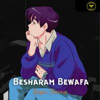 Gagan Sharma - Besharam Bewafa