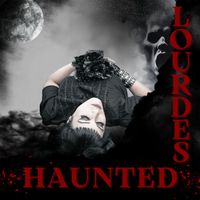 Lourdes - Haunted