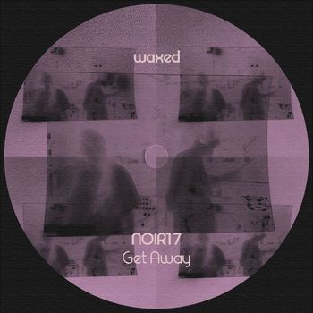 NOIR17 - Get Away
