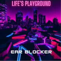 Ear Blocker - Life's Playground