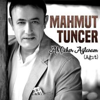 Mahmut Tuncer - Ah Çeker Ağlaram (Ağıt)