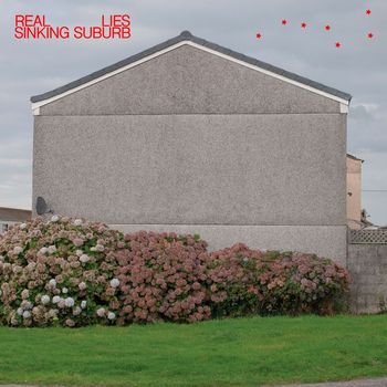 Real Lies - Sinking Suburb