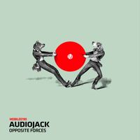Audiojack - Opposite Forces
