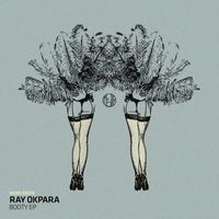 Ray Okpara - Booty - EP