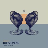 Ross Evans - Dawn Til Dusk