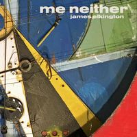 James Elkington - Me Neither (LP 1)