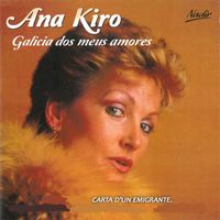 Ana Kiro - Galicia dos Meus Amores (Remasterizado)