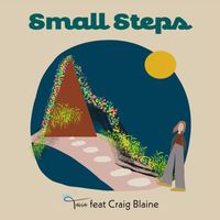Tavia - Small Steps (feat. Craig Blaine)