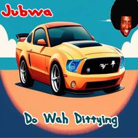 Jubwa - Do Wah Dittying