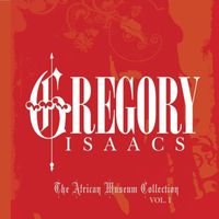 Gregory Isaacs - The African Museum & Tads Collection Vol 1