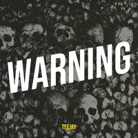 Teejay - Warning (Explicit)