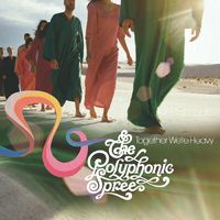 The Polyphonic Spree - Together We're Heavy