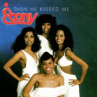 Ebony - Then He Kissed Me (Remastered 2023)