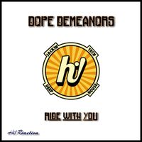 Dope Demeanors - Ride With You