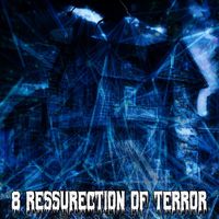 Halloween Sound Effects - 8 Ressurection Of Terror
