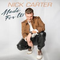 Nick Carter - Made For Us