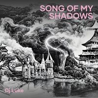 DJ Luke - Song of My Shadows
