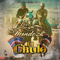 Los Mendoza - El Chulo