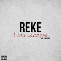 Reke - Una Sangre - Vol. 1 Mixtape (Explicit)