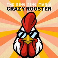 The Ring Ring Mania - Crazy Rooster