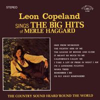 Leon Copeland - Leon Copeland Sings the Big Hits of Merle Haggard (Remaster from the Original Alshire Tapes)