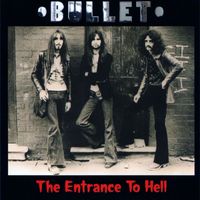 Bullet - The Entrance To Hell