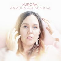 Aurora - Aamuun asti sun kaa