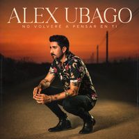 Alex Ubago - No volveré a pensar en ti