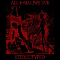 Stereotyped - All Hallows Eve (Explicit)
