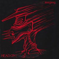 Ausgang - Head On ! (Explicit)