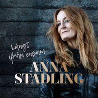Anna Stadling - Långt ifrån ensam