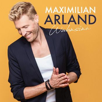 Maximilian Arland - Wahnsinn