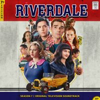 Riverdale Cast - Riverdale: Season 7 (Original Television Soundtrack)