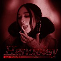 DJ Haram - Handplay