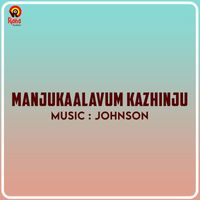 Johnson - Manjukaalavum Kazhinju (Original Motion Picture Soundtrack)