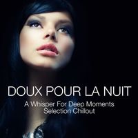 Alessandro Garofani - Doux pour la nuit - A Whisper for Deep Moments - Selection Chillout