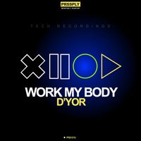 D'YOR - Work My Body