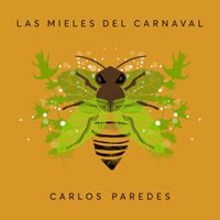 Carlos Paredes - Las Mieles del Carnaval