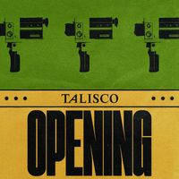 Talisco - Opening