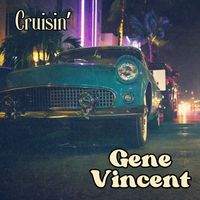 Gene Vincent - Cruisin'