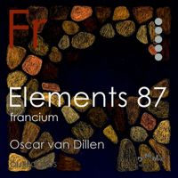 Oscar van Dillen - Elements 87: Francium