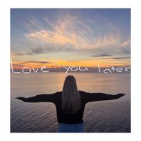 Magnea - Love You Later