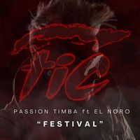 PASSION TIMBA (feat. El Noro) - Festival