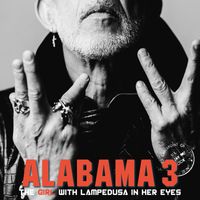 Alabama 3 - The Girl With Lampedusa In Her Eyes