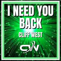Cliff West - I Need You Back
