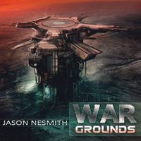 Jason Nesmith - War Grounds