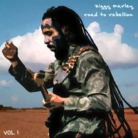 Ziggy Marley - Road To Rebellion, Volume 1