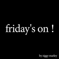 Ziggy Marley - Friday's On